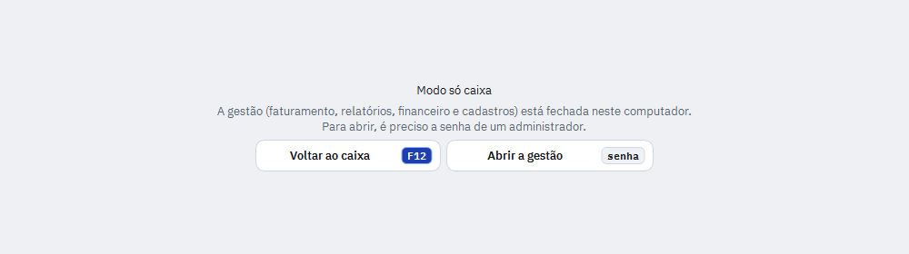 Tela Modo só caixa com os botões Voltar ao caixa e Abrir a gestão